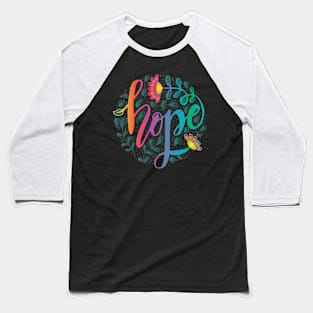 Hope hand lettering typography with floral Baseball T-Shirt